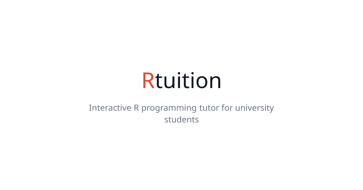 Rtuition — Learn R Programming with an Interactive Tutor